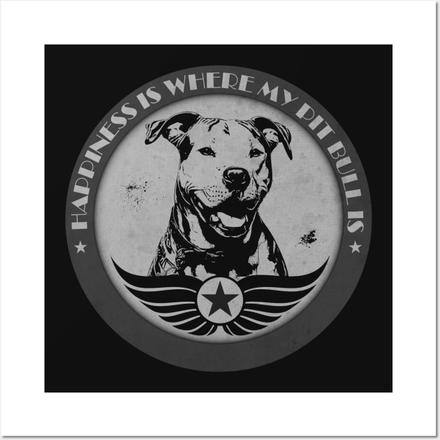 Happiness is Where My Pit Bull is (BW) Wall Art by CTShirts